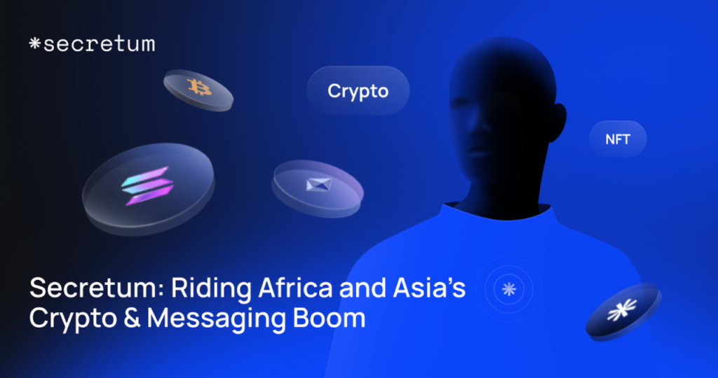 Secretum:  Krypto- und Messaging-Boom in Afrika und Asien