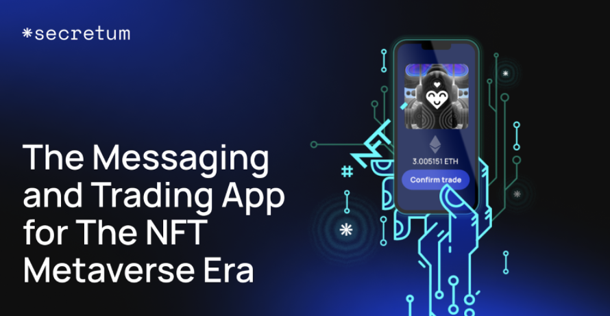Secretum &#8211; Die Messaging- und Trading-App für die NFT Metaverse-Ära