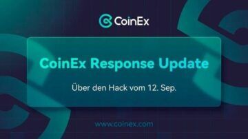 CoinEx verspricht schnelle Rückerstattung der Auszahlungen, während die Ursachen des Hacks derzeit untersucht werden